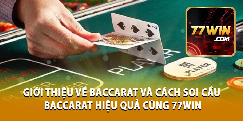 Baccarat 77win Cung Chien Thuat Choi Hieu Qua