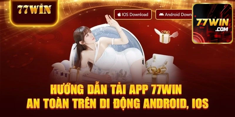 Lam Ro Cac Thao Tac Tai App O Nha Cai 77win